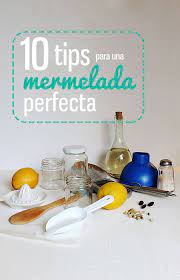 Hacer Mermelada Es Muy Facil Y Te Paso 10 Tips Para Que No Tengas Dudas Y Salga Super Rica Mermelada Mermelada Casera Hacer Mermelada