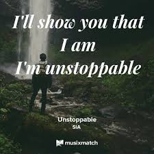 Sia Unstoppable Sia Lyrics My Love Lyrics Daily Life Quotes