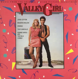 Valley Girl (Music From the Original Motion Picture Soundtrack) [1983] -  playlist by Sean Mackey | Spotify