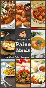 Inexpensive Paleo Meals Beauty And The Foodie Cheap Paleo Meals Paleo Meal Plan Cheap Paleo