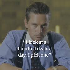 Lots of good actors in it should've gotten more praise it seemed so desperate to ape wolf of wall street and it's a bit too harsh on some of the players for. Gekko Inspirational Images Quotes From Wall Street Movie Michael Douglas Inspiring Images Best Inspirational Quotes And Sayings
