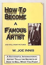 Rockachive's collection of limited edition photographic prints for sale of music artists and bands that start with the letter 'w'. How To Become A Famous Artist And Still Paint Pictures Amazon De Innis W Joe Fremdsprachige Bucher