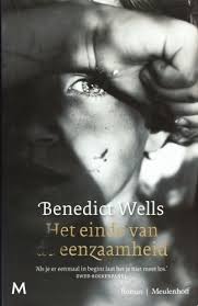 De Kaft Het Einde Van De Eenzaamheid Benedict Wells Eenzaamheid Roman Boeken