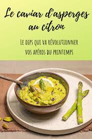 Recette Le Caviar D Asperges Le Dips Apero Qui Nous Rend Accro Recette Apero Sans Cuisson Recette Apero Sans Cuisson