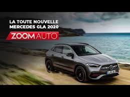 Zoom Auto 13 12 2019 La Toute Nouvelle Mercedes Gla 2020 Youtube