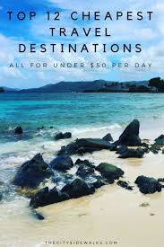 Top 12 Cheapest Travel Destinations Places To Travel Travel Destinations Adventure Travel