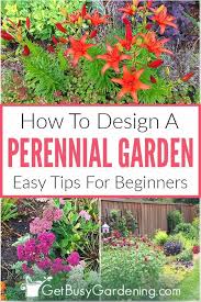 Perennials Made Easy How To Create Amazing Gardens Flower Garden Plans Perennial Garden Plans Garden Flowers Perennials