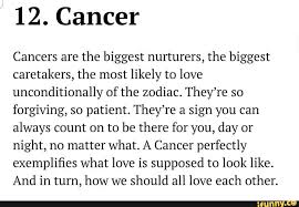 No, because sharing a zodiac sign with someone doesn't quite mean your compatible, it means you have something in common; 12 Cancer Cancers Are The Biggest Nurturers The Biggest Caretakers The Most Likely To Love Unconditionally Of The Zodiac They Re So Forgiving So Patient They Re A Sign You Can Always Count On