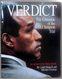 Verdict: The Chronicle of the O.J. Simpson Trial [Book]