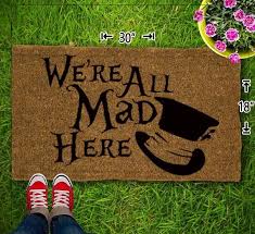 We Re All Mad Here Coir Doormat 18x30 Welcome Mat Etsy Door Mat Coir Doormat Paint Care