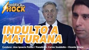 👍🏻 Indulto a Maturana • Hoy en Política de Shock ⚡️⚡️⚡️⚡️