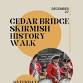 CEDAR BRIDGE SKIRMISH HISTORY WALK event image