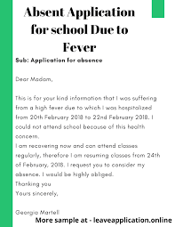 Added below is a letter to request for leave due to fever. Absent Application For School Due To Fever Application School Fever