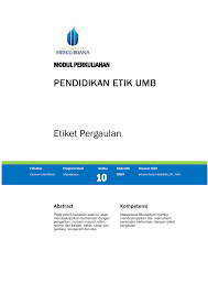 Etiket adalah suatu sikap seperti sopan santun atau aturan lainnya yang mengatur hubungan antara kelompok manusia yang beradab dalam pergaulan. Pengertian Etiket Dan Etika Sering