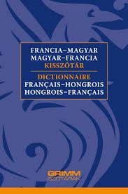 Évszám, sanzon, történelmi évforduló, népszokás, borvidék, mondóka, híres csata, történelmi. Konyv Francia Magyar Magyar Francia Kisszotar Vigh Szilvia Szerk