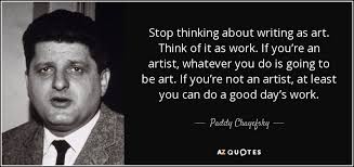 Check spelling or type a new query. Top 25 Quotes By Paddy Chayefsky A Z Quotes