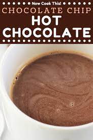Chocolate Chip Hot Chocolate Now Cook This Recipe Hot Chocolate Recipe Easy Delicious Hot Chocolate Hot Chocolate Recipe Using Chocolate Chips