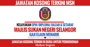 Maklumat kekosongan ini adalah seperti yang diiklankan. Majlis Sukan Negeri Selangor Msn Selangor Kerja Kosong Kerajaan