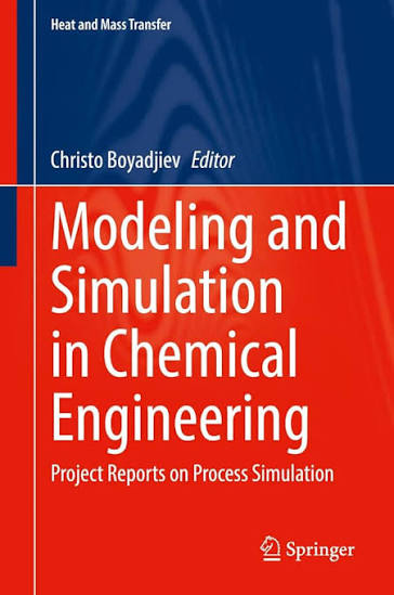 MODELING AND SIMULATION IN CHEMICAL ENGINEERING PROJECT REPORTS ON PROCESS SIMULATION PB 2022