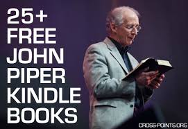 26 Free John Piper Kindle Books Cross Points Ebooks And Resources John Piper Books Kindle Books