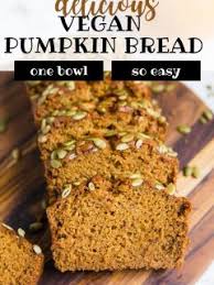 Vegan Pumpkin Bread Food With Feeling