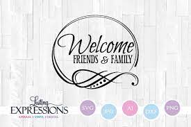 Free Free 241 Welcome Family And Friends Svg SVG PNG EPS DXF File