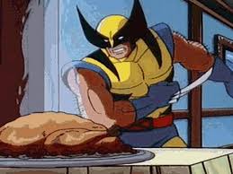 Superheroes know how to make thanksgiving interesting! 5 Reasons Wolverine Is The Most Useful X Man At Thanksgiving Dinner