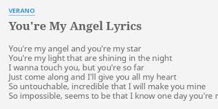 Share deepforces' remix of abfahrt made by verano. You Re My Angel Lyrics By Verano You Re My Angel And