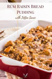 Rum Raisin Bread Pudding Recipe In 2020 Raisin Bread Pudding Bread Pudding Recipes
