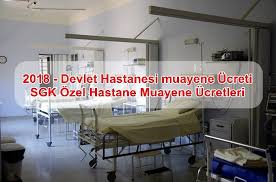 Devlet Hastanesi Ve Sgk Ozel Hastane Muayene Ucretleri