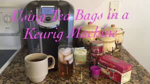 Keurig machines are incredibly versatile. Using Tea Bags In A Keurig Machine Youtube