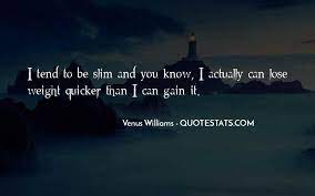 Top 53 I Gain Weight Quotes Famous Quotes Sayings About I Gain Weight