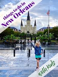 Things To Do In New Orleans With Kids 3 Day New Orleans Itinerary New Orleans With Kids New Orleans Travel New Orleans