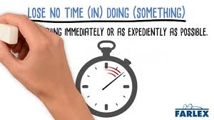 First known use of lose. Lose No Time Idioms By The Free Dictionary