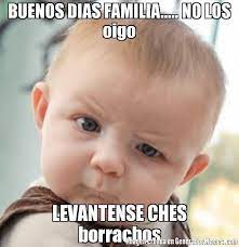 Buenas Noches Familia No Los Escucho Levantese Borrachos Chistes Citas Dobles Mesa De Cumpleanos Frases Hilarantes