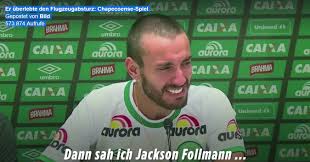 Bereits am montag wird torhüter jackson follmann in. Flugzeug Absturz In Kolumbien Uberlebender Chapecoense Verteidiger Erzahlt Unbeschreibliches