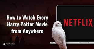 Bagaimana Menonton Semua Film Harry Potter Di Netflix Dari Indonesia