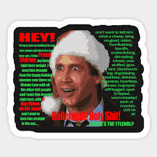 Clark s rant christmas vacation movie quote raglan bella. Christmas Vacation Boss Rant Christmas Vacation Quote Sticker Teepublic