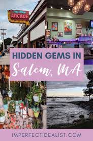 Hidden Gems In Salem Massachusetts You Can T Miss In 2020 Massachusetts Travel Salem Massachusetts Travel Day Trips From Boston