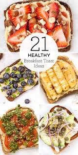 21 Healthy Breakfast Toast Ideas Simply Quinoa Santina Healthyrecipes Healthyrecipesforweigh Healthy Breakfast Toast Breakfast Recipes Easy Breakfast Toast
