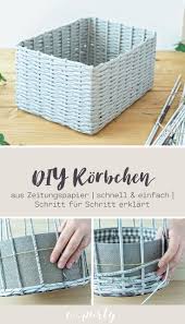 Diy Korbchen Aus Zeitungspapier Basteln Basteln Mit Zeitungspapier Basteln Aus Altem Diy Ideen Basteln