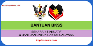 Please select the product provided to view the eligibility requirement : Bantuan Bkss 6 0 Senarai 15 Inisiatif Bantuan Untuk Rakyat Sarawak Keptennews Com