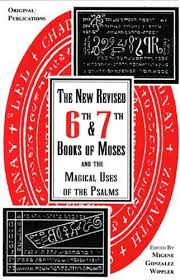 6th And 7th Books Of Moses And The Magical Uses Of The Psalms Ancient Books Magick Book Psalms