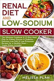 A community cookbook that includes options for beverages, breakfast, lunch, and dinner! Renal Diet And Low Sodium Slow Cooker The Ultimate Cookbook 21 Day Meal Plan For Kidney Disease Diabetes Delicious Low Salt Low Potassium Recipes For A Healthy Heart Vegan Dishes Included