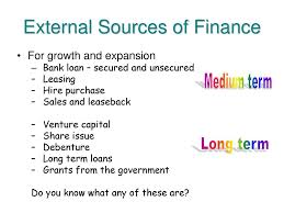 Internal sources is finance which comes mainly frown own funds, profits and depreciation the main internal sources of finance for sole proprietors are as follows; Sources Of Finance Ppt Download