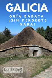 Que Ver En Galicia Lugares Y Gastronomia Tipica Caracol Viajero Galicia Turismo Viajar Por Espana Lugares De Vacaciones