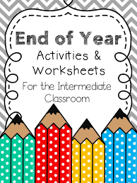 End Of Year Activities Worksheets For The Intermediate Classroom Grades 3 5 Intermediate Classroom End Of Year Activities Summer Writing Prompts