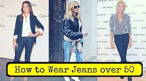 How To Wear Jeans Over 50 Best Jeans For 40 Year Old Woman Youtube Fashion Jeans Wear Fashion For Women Over 40
