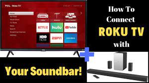 Does the tcl roko tv have bluetooth? How To Hook Up Roku Tv With Sound Bar Youtube