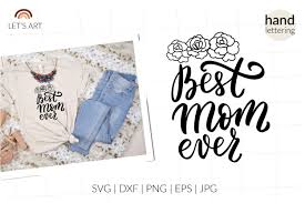 Download Best Mom Ever Svg For Shirt Mothers Day Svg Mom Life Svg Floral Bor By Lettersclipart Thehungryjpeg Com